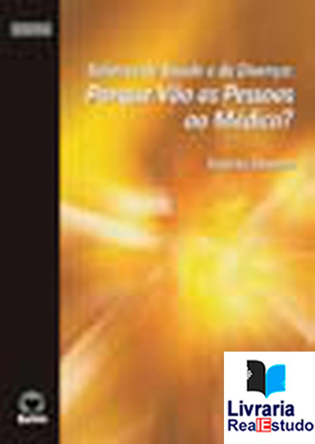 Saberes de Saúde e de Doença:Porque Vão as Pessoas ao Médico?