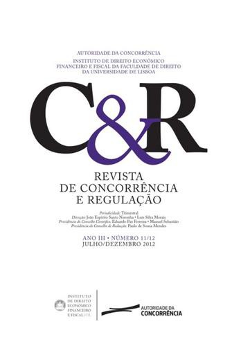 Revista de Concorrência e Regulação - Ano IV . n.º 13 - Jan/Mar 2013 - eBook - AUTORIDADE DA CONCORRÊNCIA