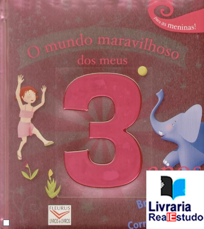 o mundo maravilhoso dos meus 3 anos, para meninas