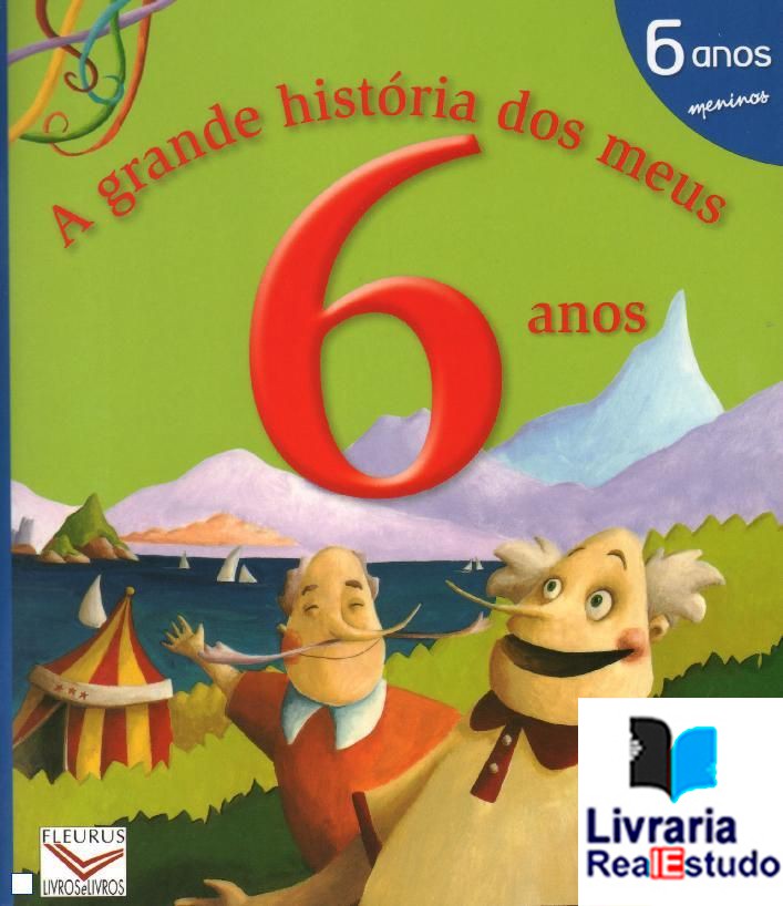 a grande história dos meus 6 anos, para meninos