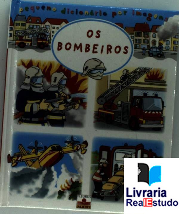 Bombeiros: pequeno dicionário por imagens