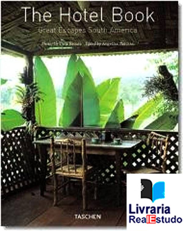 The Hotel Book, Great Escapes South America