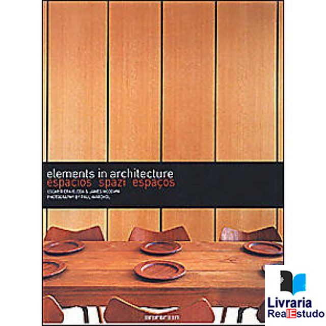 Elements in Architecture, Espacios,Spazi,Espaços