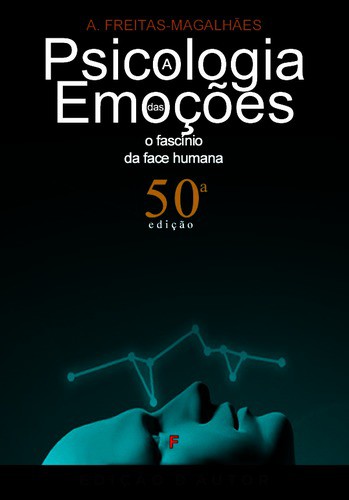 A Psicologia das Emoções - eBoook - FREITAS-MAGALHÃES, A.