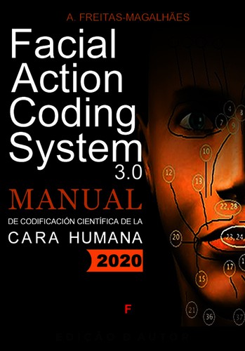 Facial Action Coding System 3.0 - Manual de Codificación Científica de la Cara Humana. - eBook - FREITAS-MAGALHÃES, A.