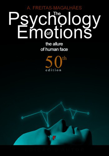 The Psychology of Emotions - The Allure of Human Face - eBook - FREITAS-MAGALHÃES, A.