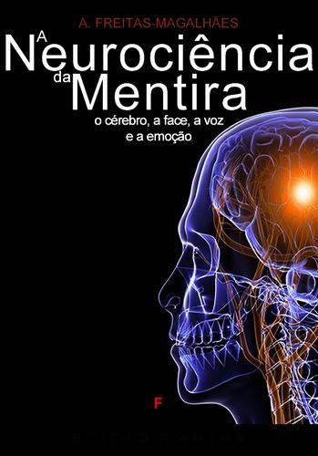 A Neurociência da Mentira - eBook - FREITAS-MAGALHÃES, A.
