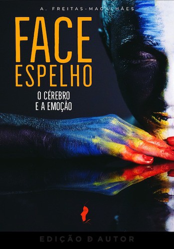 Face Espelho - O Cérebro e a Emoção - eBook - FREITAS-MAGALHÃES, A.