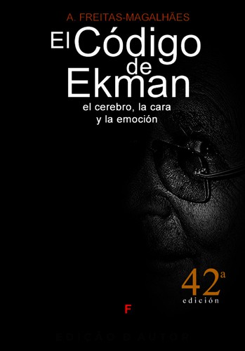 El Código de Ekman - El Cerebro, la Cara y la Emoción (42a edición) - eBook - FREITAS-MAGALHÃES, A.
