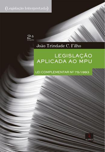 Legislação Aplicada ao MPU - eBook - FILHO, JOÃO TRINDADE CAVALCANTE