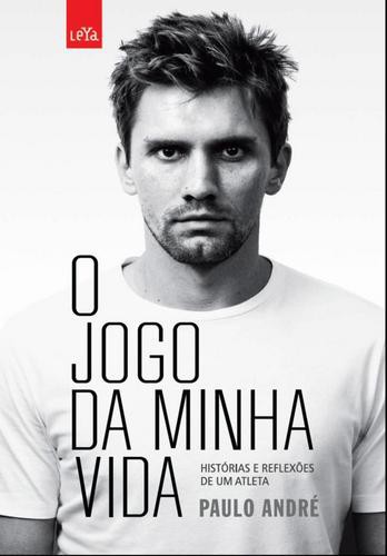 O Jogo da Minha Vida - eBook - ANDRÉ,PAULO