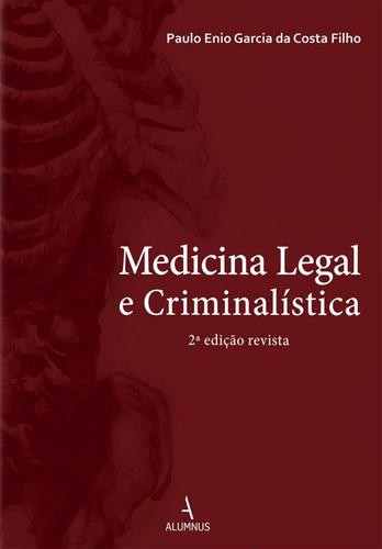 Medicina Legal e Criminalística - eBook - FILHO, PAULO ENIO GARCIA DA COSTA