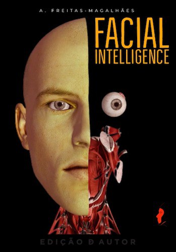 Facial Intelligence (30th Ed.) - eBook - FREITAS-MAGALHÃES, A.