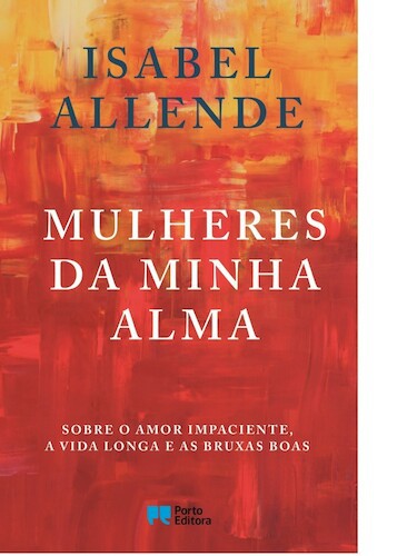 MULHERES DA MINHA ALMA - ALLENDE, ISABEL