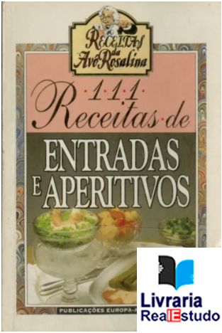111 Receitas de Entradas e Aperitivos