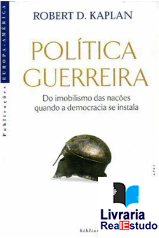 Política Guerreira -Do Imobilismo das Nações Quando a Democracia se Instala