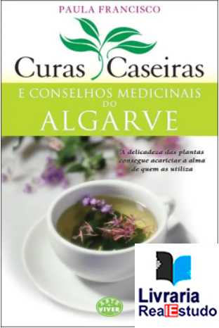 Curas Caseiras e Conselhos Medicinais do Algarve