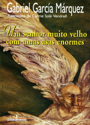 Um Senhor Muito Velho Com Umas Asas Enormes - Vários autores