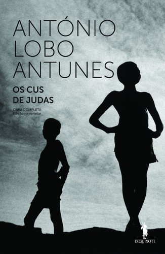 Os Cus De Judas - LOBO ANTUNES, ANTÓNIO