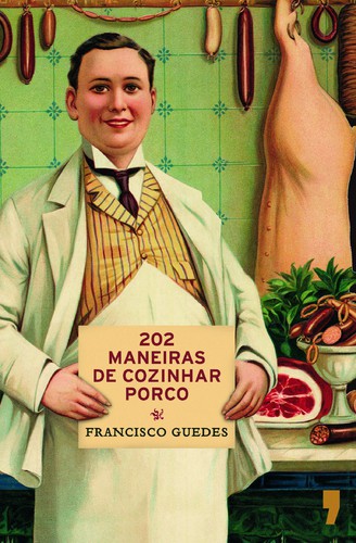 202 Maneiras de Cozinhar Porco - GUEDES, FRANCISCO