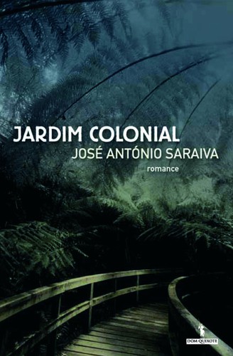 Jardim Colonial - SARAIVA, JOSE ANTONIO