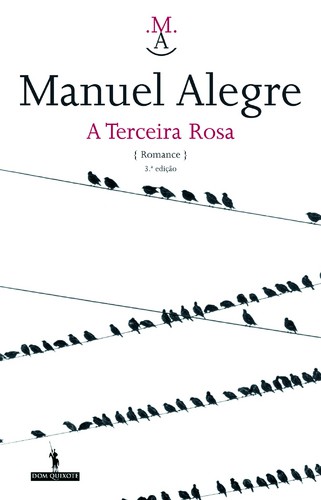 A Terceira Rosa - ALEGRE, MANUEL