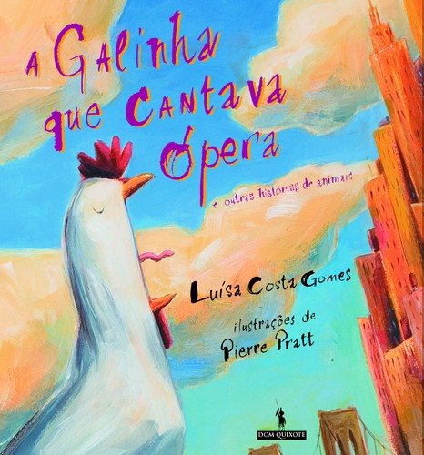 A Galinha Que Cantava Ópera - Vários autores