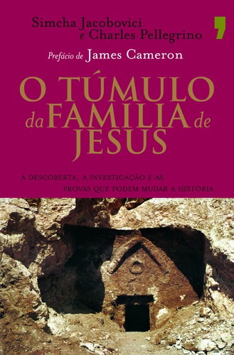O Túmulo Da Familia De Jesus - JACOBOVICI, SIMCHA