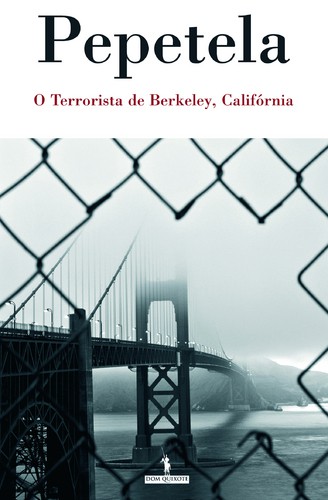 O Terrorista de Berkeley, Califórnia - PEPETELA