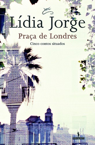 Praça De Londres - JORGE, LÍDIA