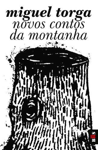 BIS - Novos Contos da Montanha - TORGA, MIGUEL