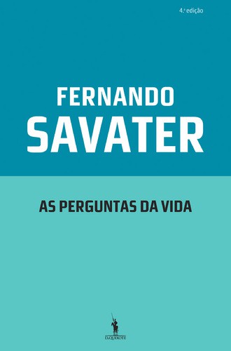 As Perguntas Da Vida - SAVATER, FERNANDO