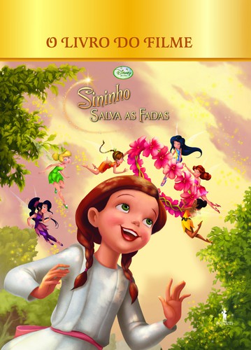 Sininho Salva as Fadas - O Livro do Filme - DISNEY