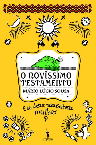 O Novíssimo Testamento - SOUSA, MÁRIO LÚCIO