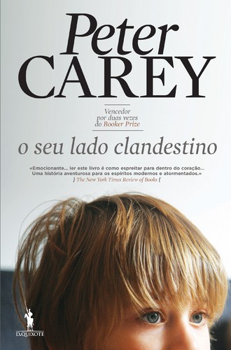 O Seu Lado Clandestino - CAREY, PETER