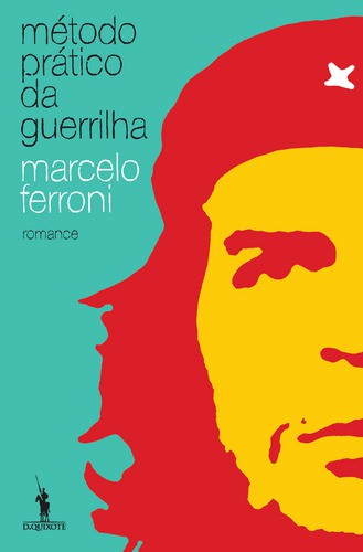 Método Prático da Guerrilha - FERRONI, MARCELO