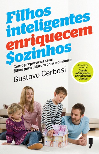 Filhos Inteligentes Enriquecem Sozinhos - CERBASI, GUSTAVO