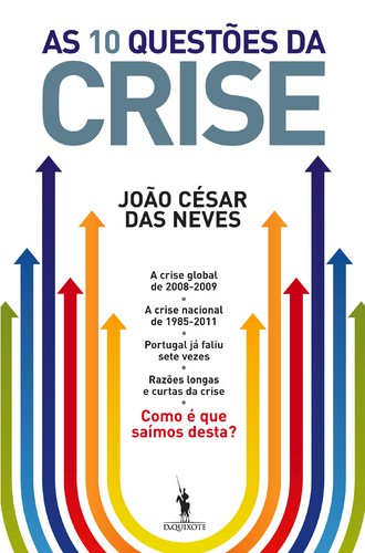 As 10 Questões da Crise - NEVES, JOÃO CÉSAR DAS