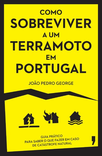 Como Sobreviver a um Terramoto em Portugal - GEORGE, JOÃO PEDRO