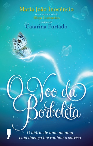 O Voo da Borboleta - INOCÊNCIO, MARIA JOÃO