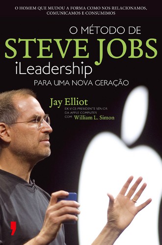 O Método de Steve Jobs - ELLIOT, JAY