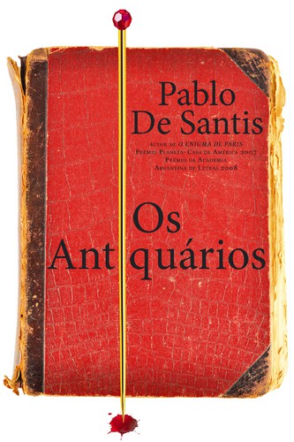 Os Antiquários - SANTIS, PABLO DE