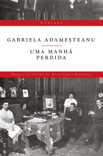 Uma Manhã Perdida - ADAMESTEANU, GABRIELA