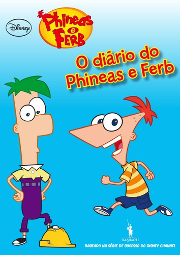 O Diário do Phineas e Ferb - DISNEY