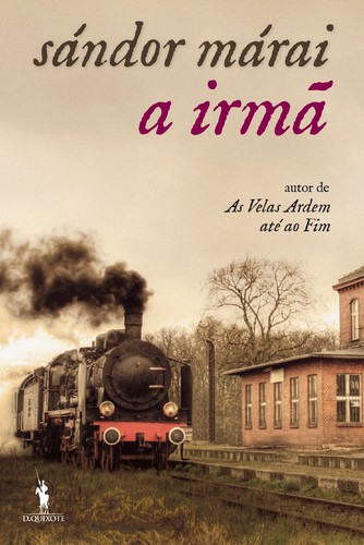 A Irmã - MÁRAI, SÁNDOR