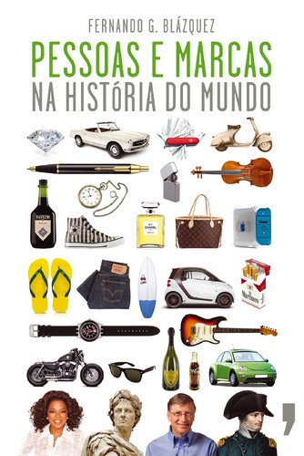 Pessoas e Marcas na História do Mundo - BLÁZQUEZ, FERNANDO G.
