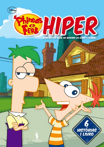 Phineas e Ferb Hiper - DISNEY