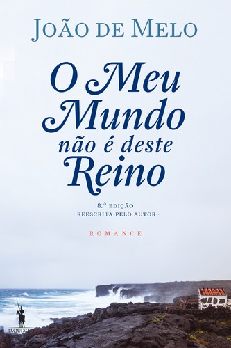 O Meu Mundo Não é Deste Reino - MELO, JOÃO DE