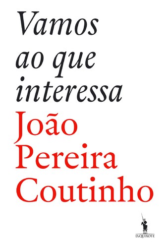 Vamos ao Que Interessa - COUTINHO, JOÃO PEREIRA