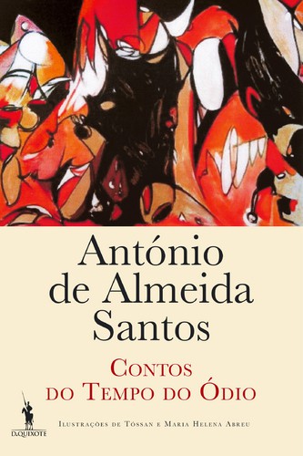 Contos do Tempo do Ódio - SANTOS, ANTÓNIO ALMEIDA